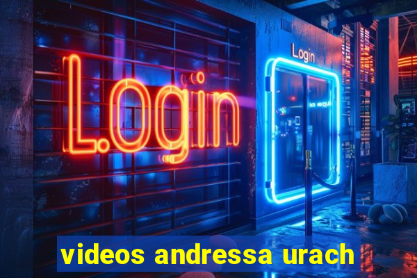 videos andressa urach